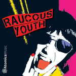 raucous youth